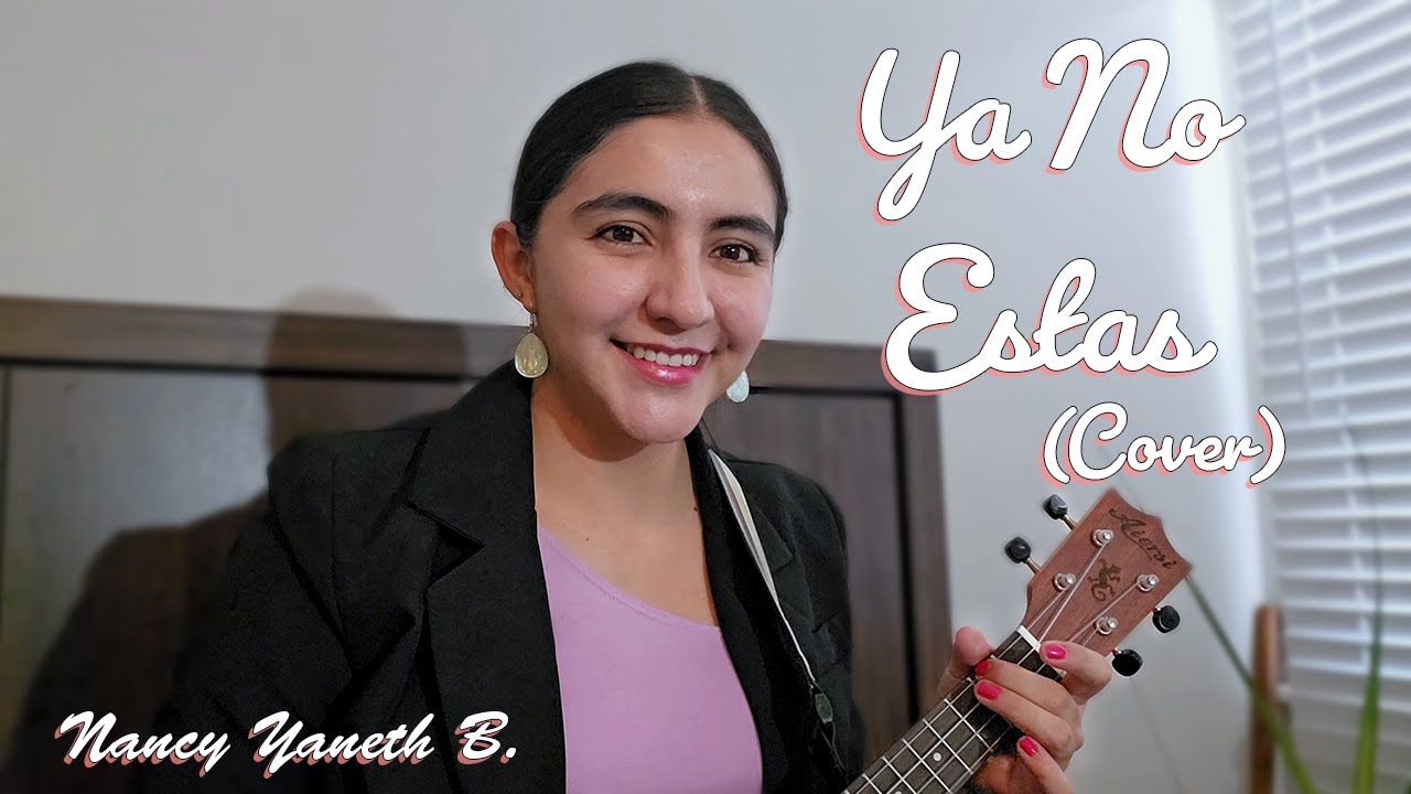 Ya No Estas - Hermana Ines de Jesus (Cover Ukulele Nancy Yaneth B.)