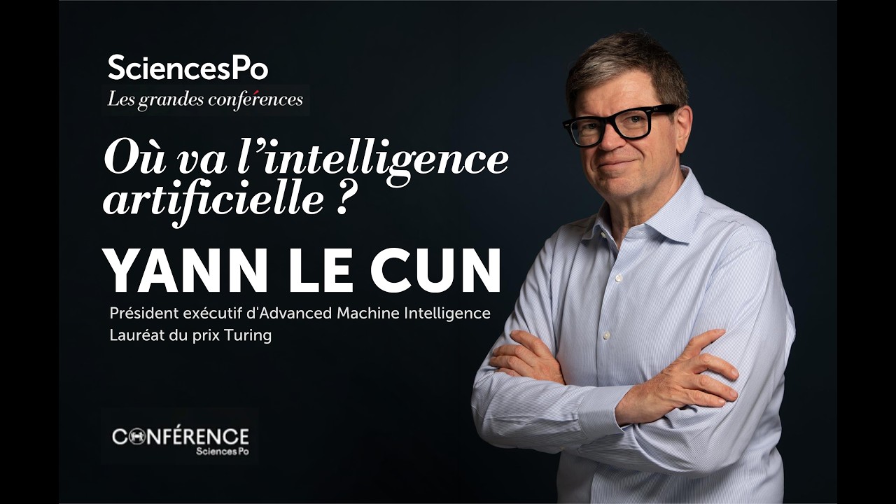 Yann Le Cun : o&ugrave; va l&rsquo;intelligence artificielle ?