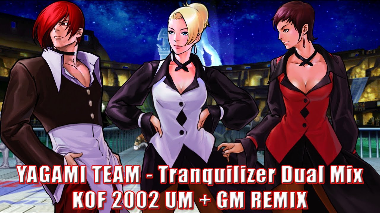 King of Fighters - Tranquilizer (Dual Mix) - Yagami Team Theme