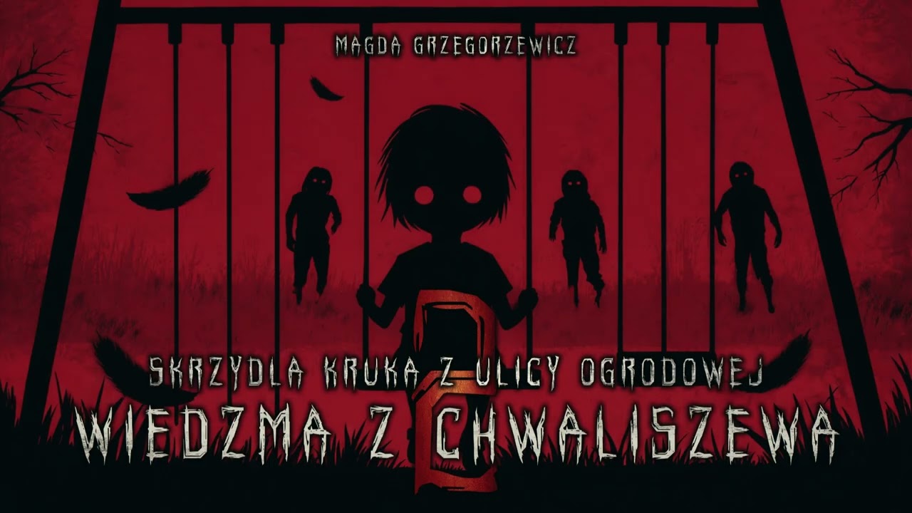 Skrzydła kruka z ulicy Ogrodowej 2: Wiedźma z Chwaliszewa - CreepyPasta [PL]