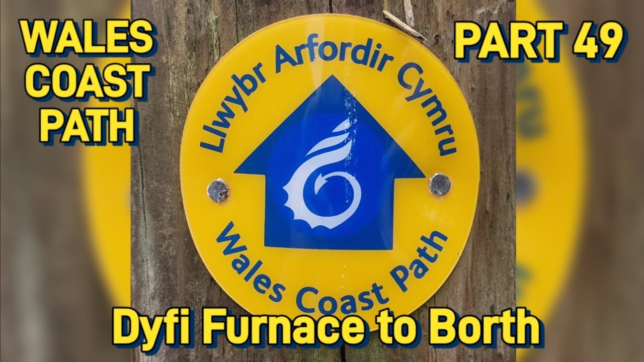 Wales Coast Path (Part 49): Dyfi Furnace to Borth 