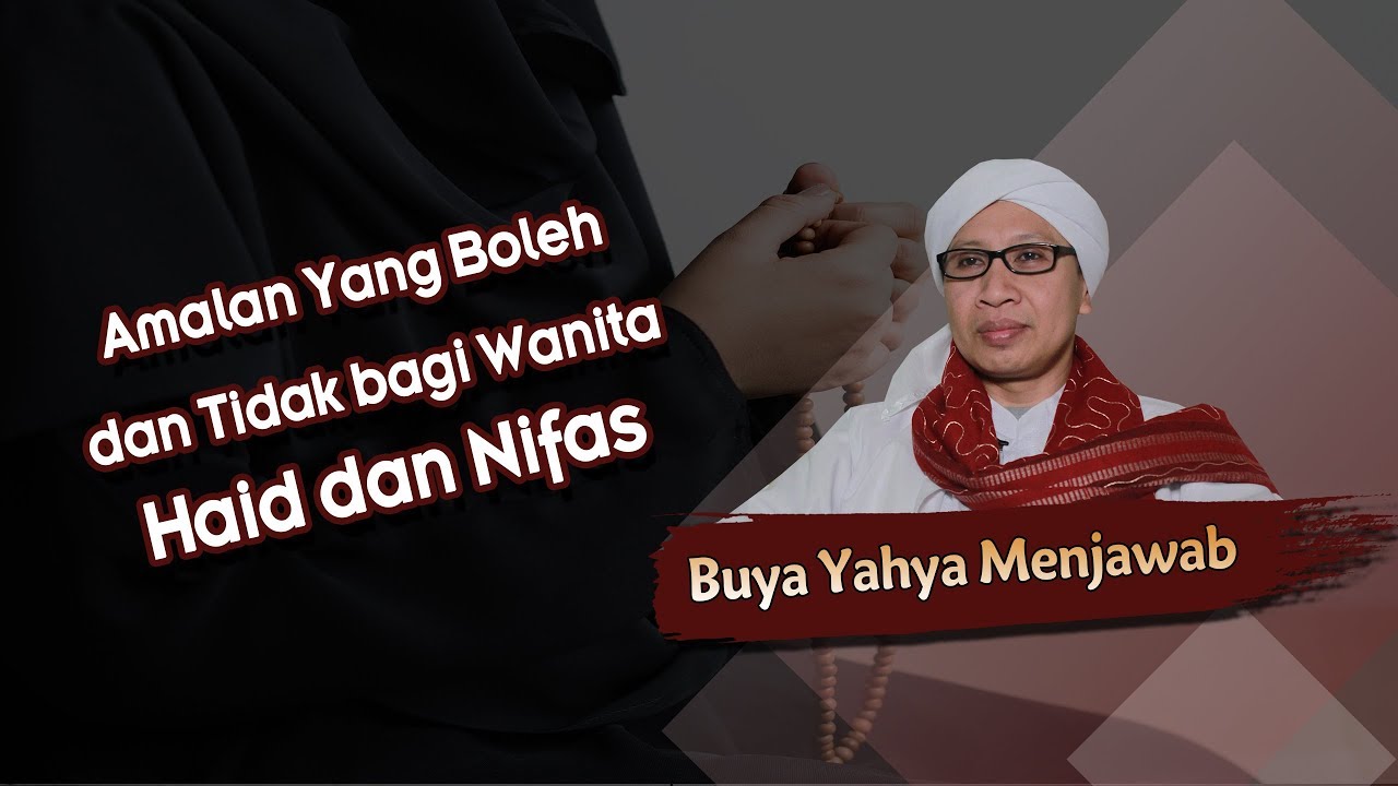 Amalan Yang Boleh dan Tidak bagi Wanita Haid dan Nifas - Buya Yahya Menjawab