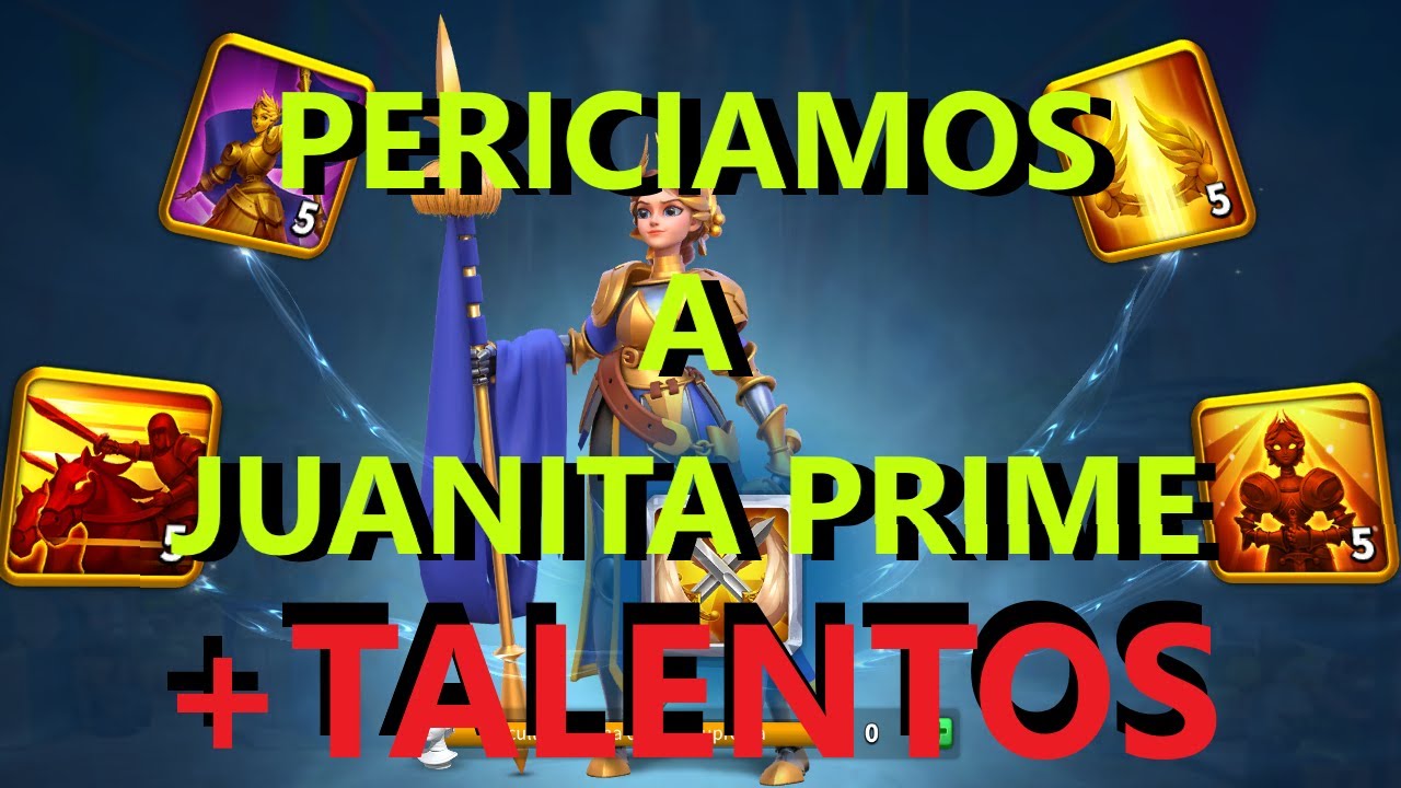 RISE OF KINGDOMS PERICIAMOS A JUANA PRIME + TALENTOS DE JUANA PRIME ROK
