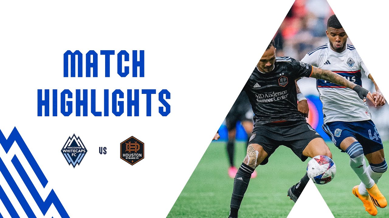 HIGHLIGHTS: Vancouver Whitecaps FC vs. Houston Dynamo FC | May 31, 2023