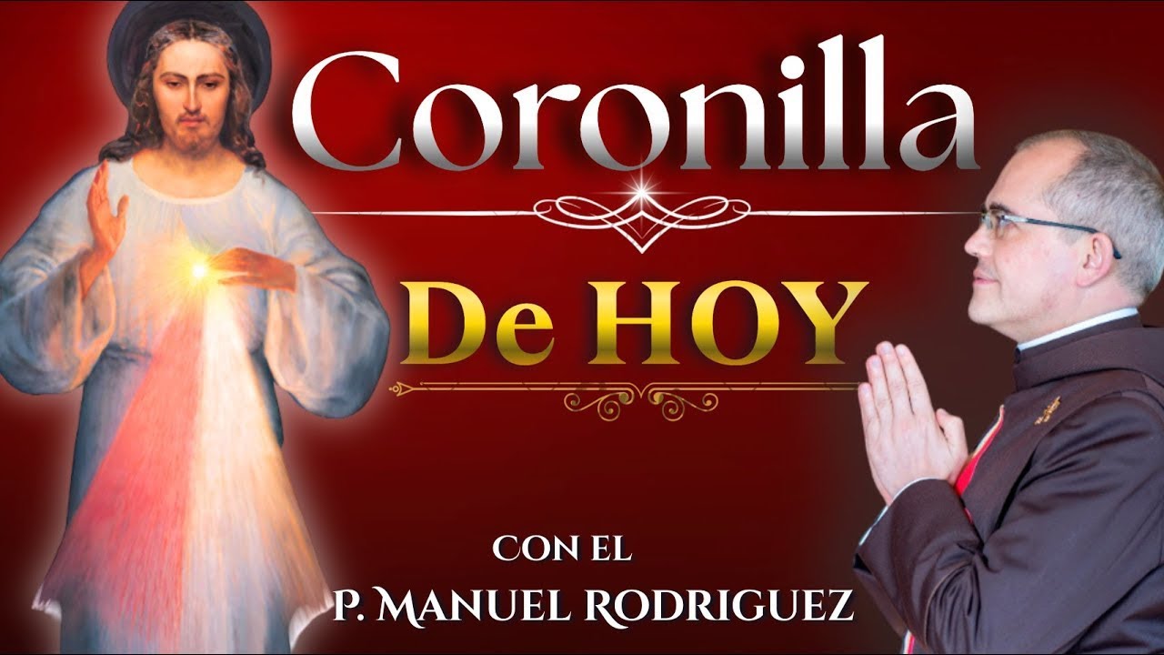 Coronilla de HOY​​🌹​P MANUEL🌹​#coronilla​​