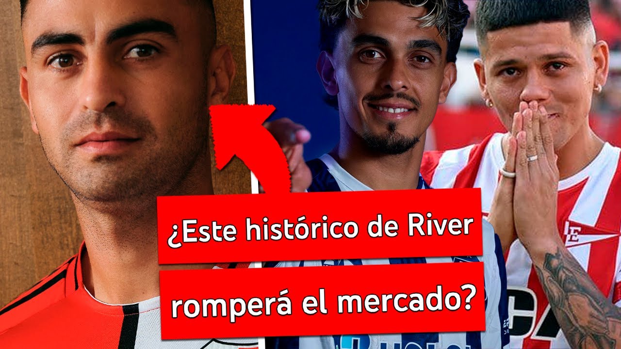 ¿Este HISTÓRICO de RIVER romperá el MERCADO? 😱| Ultimos Refuerzos y Noticias del Futbol Argentino