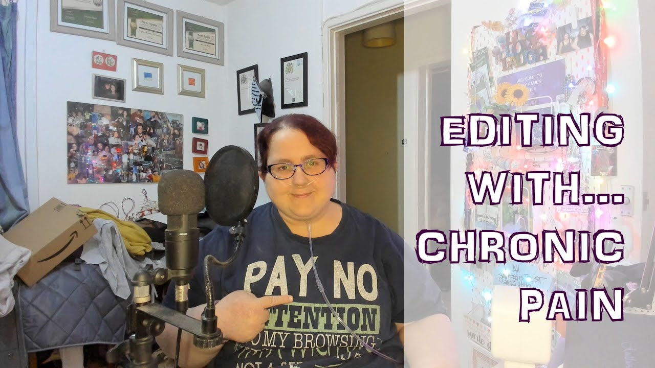 Editing With... Chronic Pain [CC]