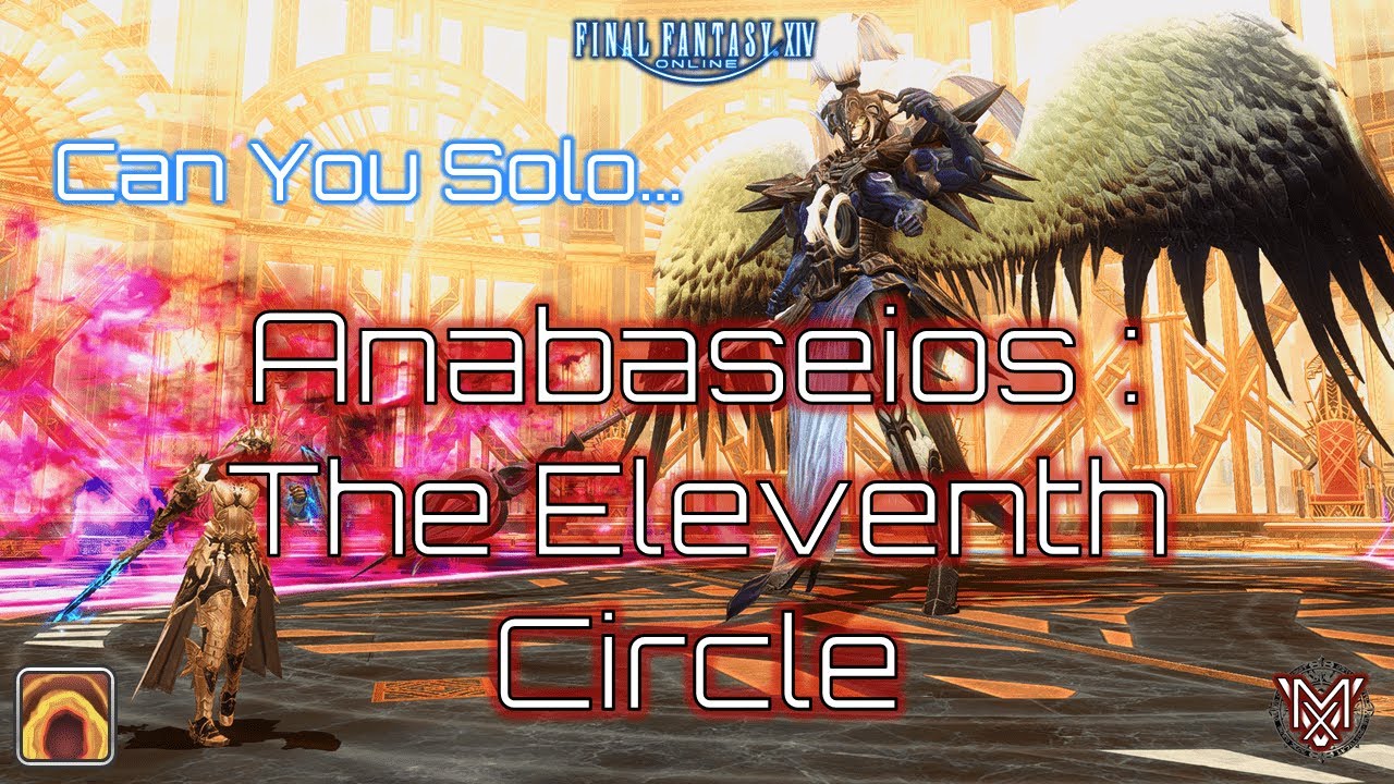 FFXIV : Can You Solo... Anabaseios: The Eleventh Circle ?
