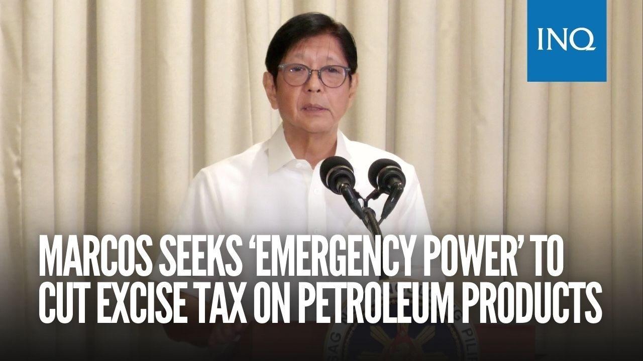 Marcos seeks &lsquo;emergency power&rsquo; to cut excise tax on petroleum products