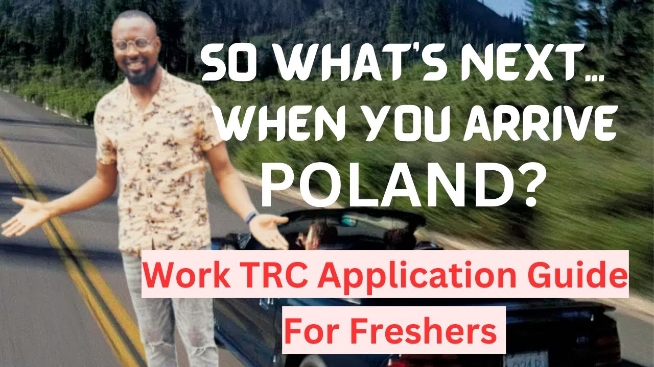 POLAND WORK TRC APPLICATION GUIDE FOR FRESHERS | THE  FASTEST WAY TO GET YOUR TRC IN POLAND