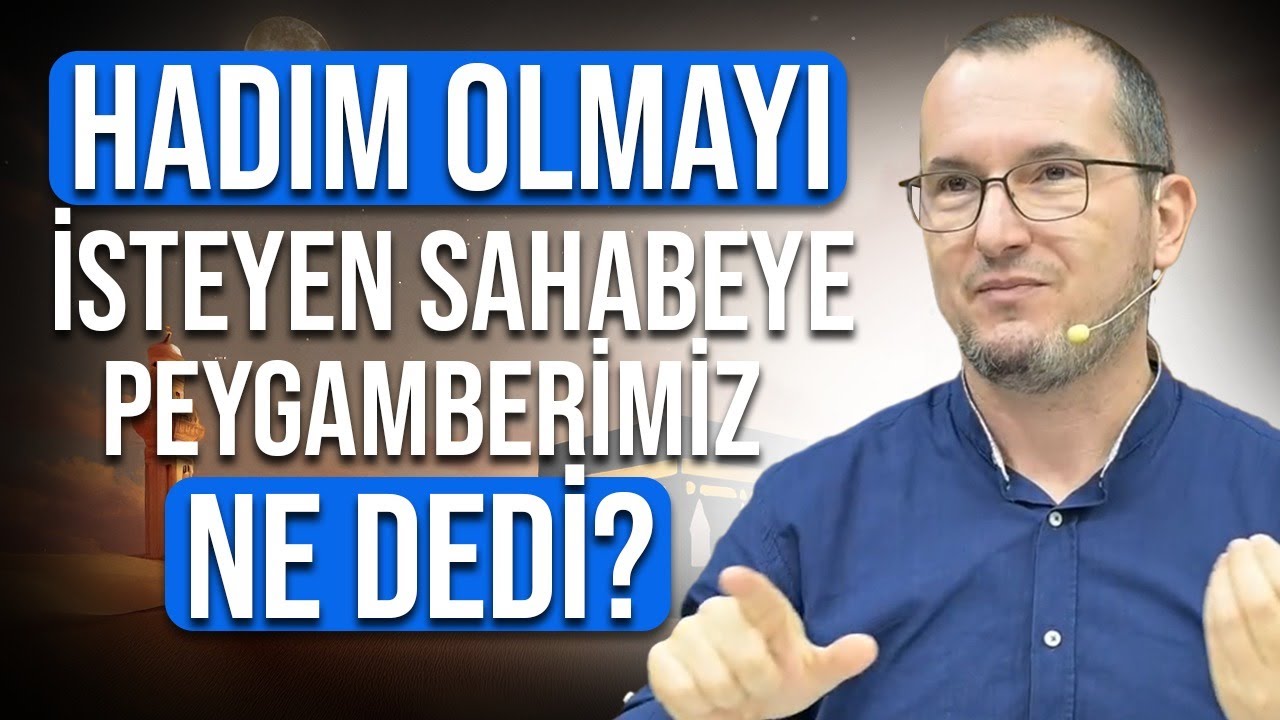 Hadım olmak isteyen sahabeye Peygamberimiz ne dedi? / Kerem Önder