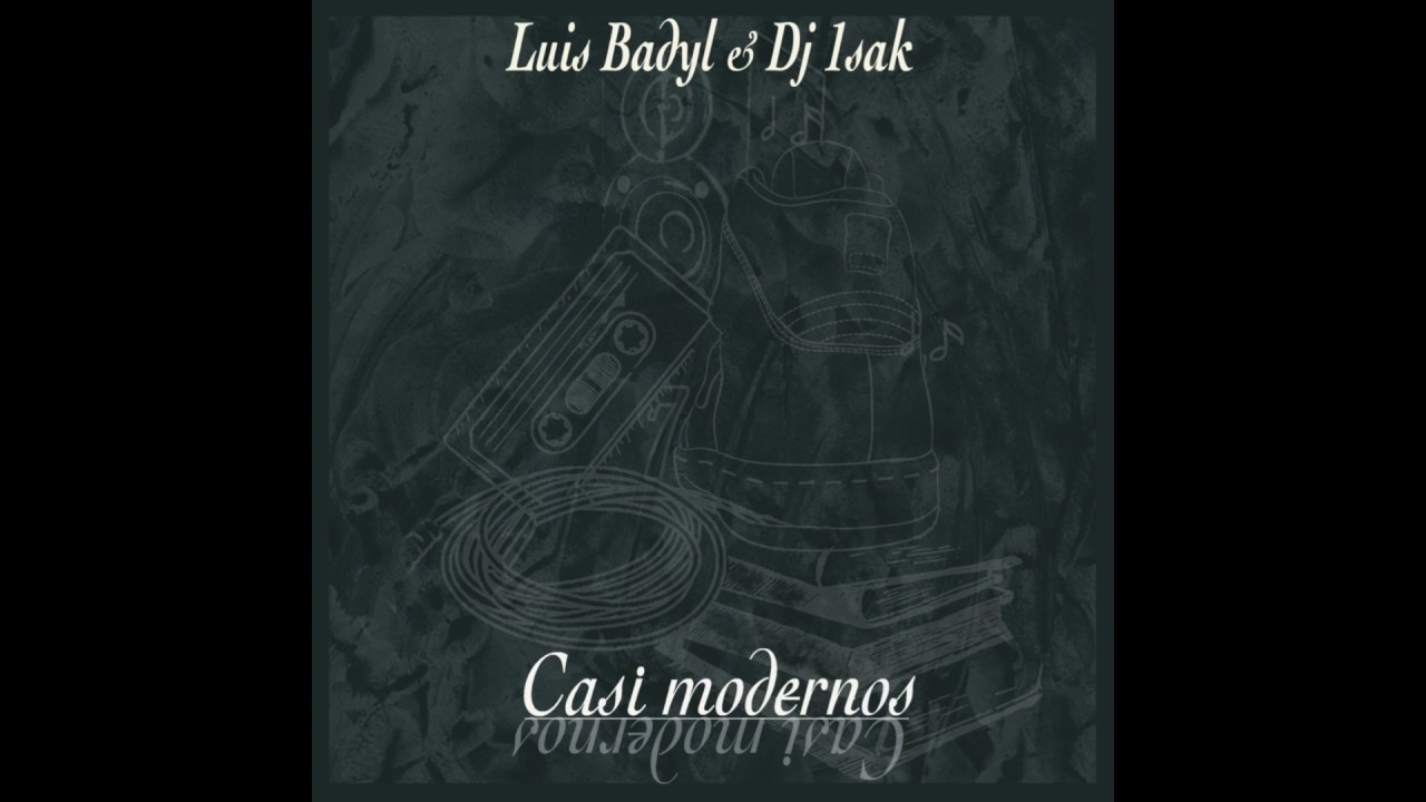 01. Luis Badyl & Dj 1sak - Poco flow (Casi Modernos) (2017)