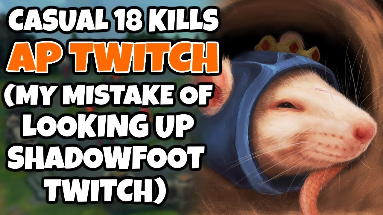 Casual 18 Kill AP Twitch Mid (And my unfortunate experience with Shadowfoot Twitch fanart) | Pekin