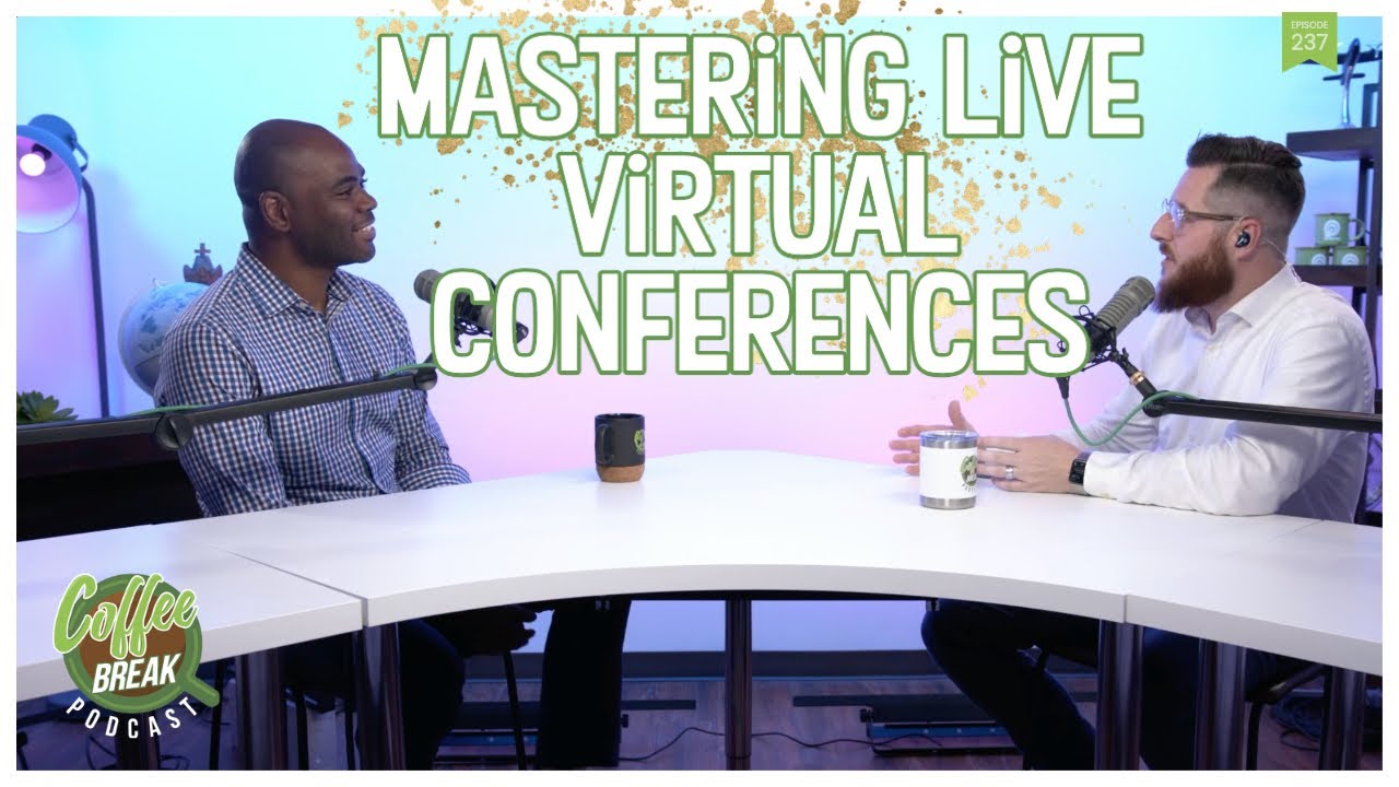 EP 237 | Mastering Live Virtual Conferences with Marvin King