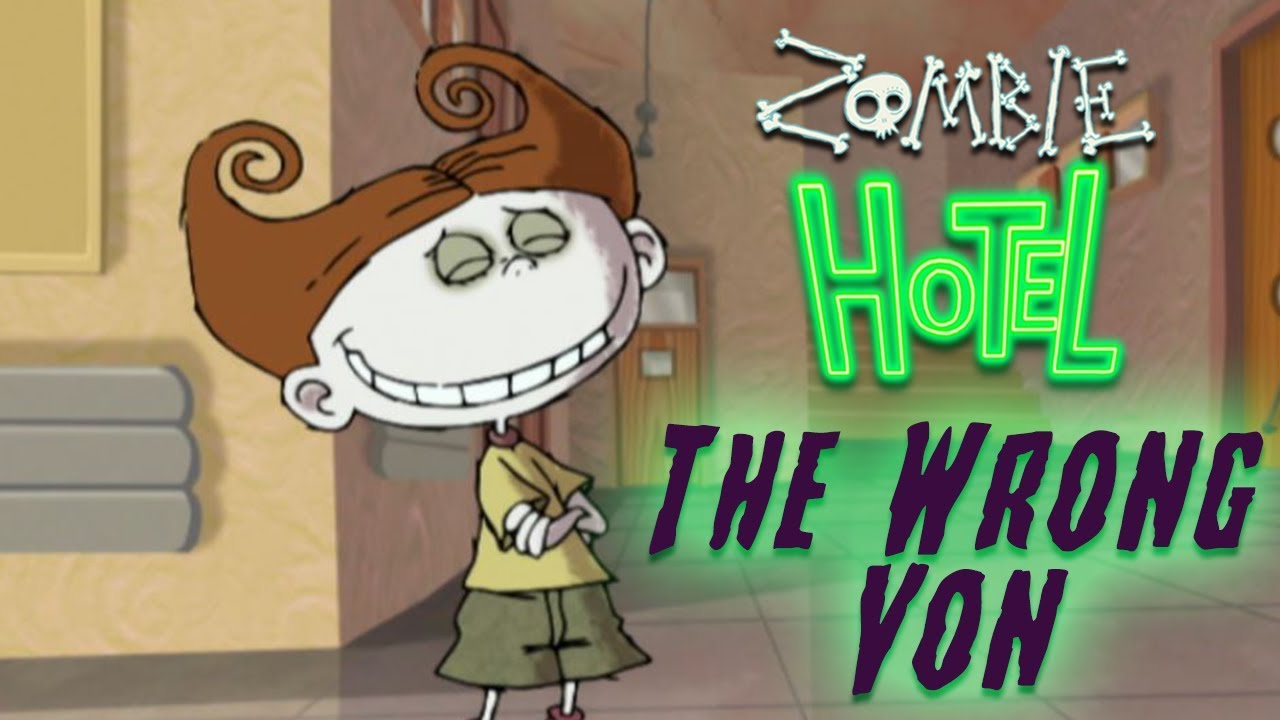 Zombie Hotel | The Wrong Von EP 20  | Full Episode