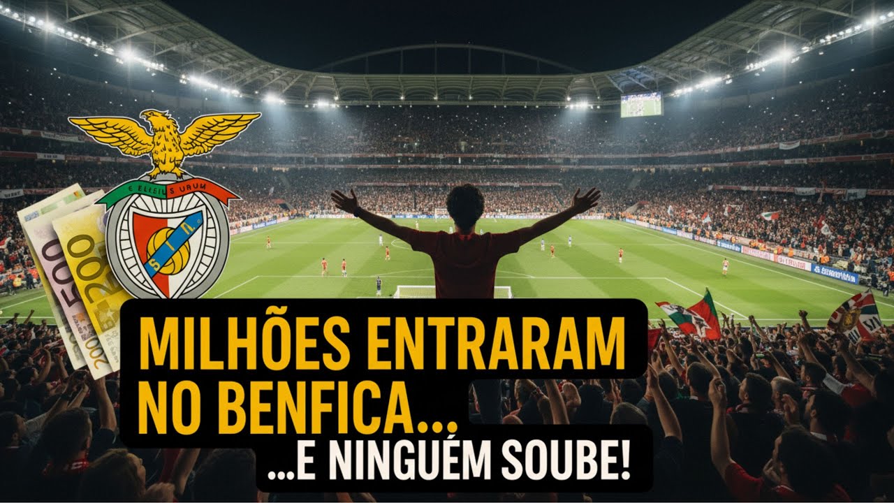 Os Milhões Que Poucos Sabem Que Entraram no Benfica Este Ano