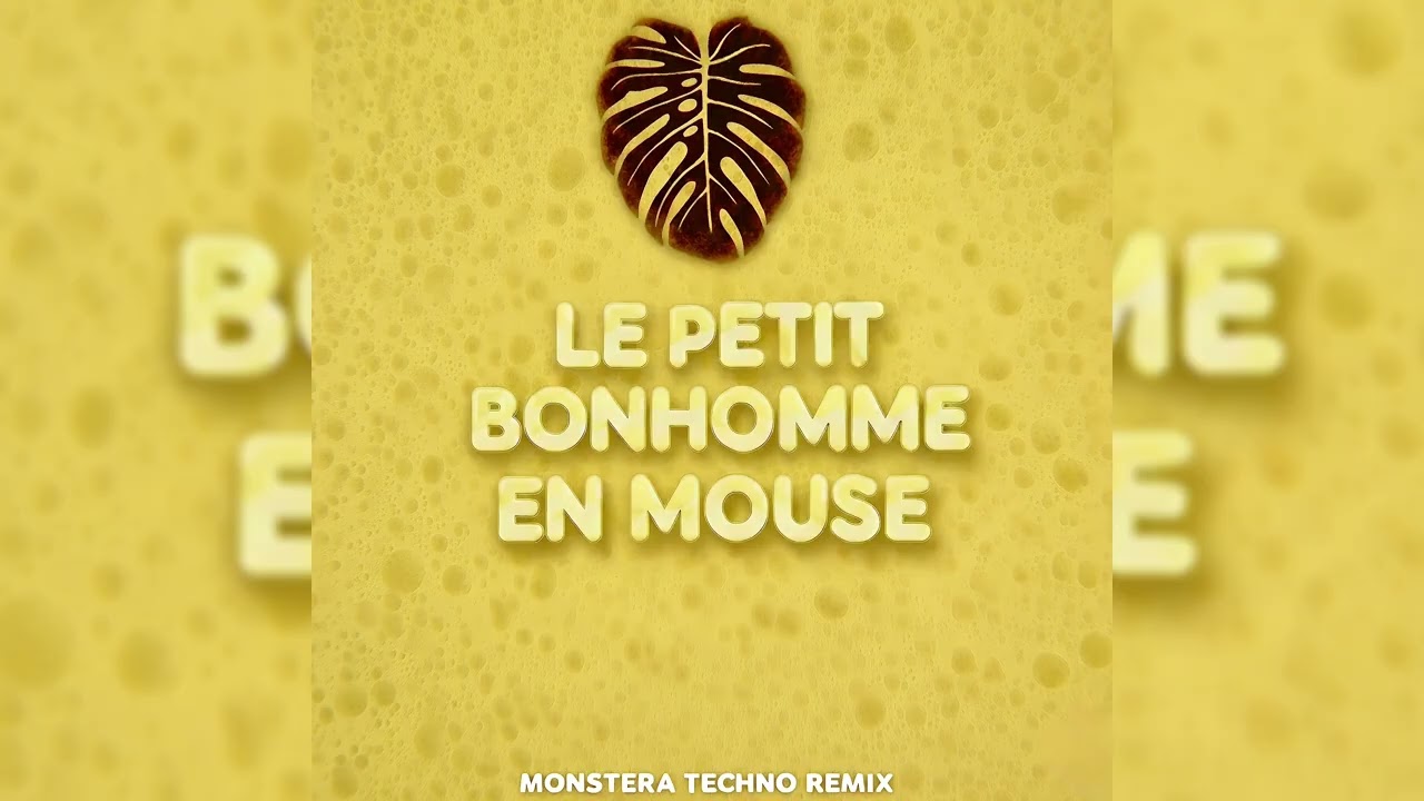 Le Petit Bonhomme en Mousse - Patrick Sebastien (Monstera Techo Remix)