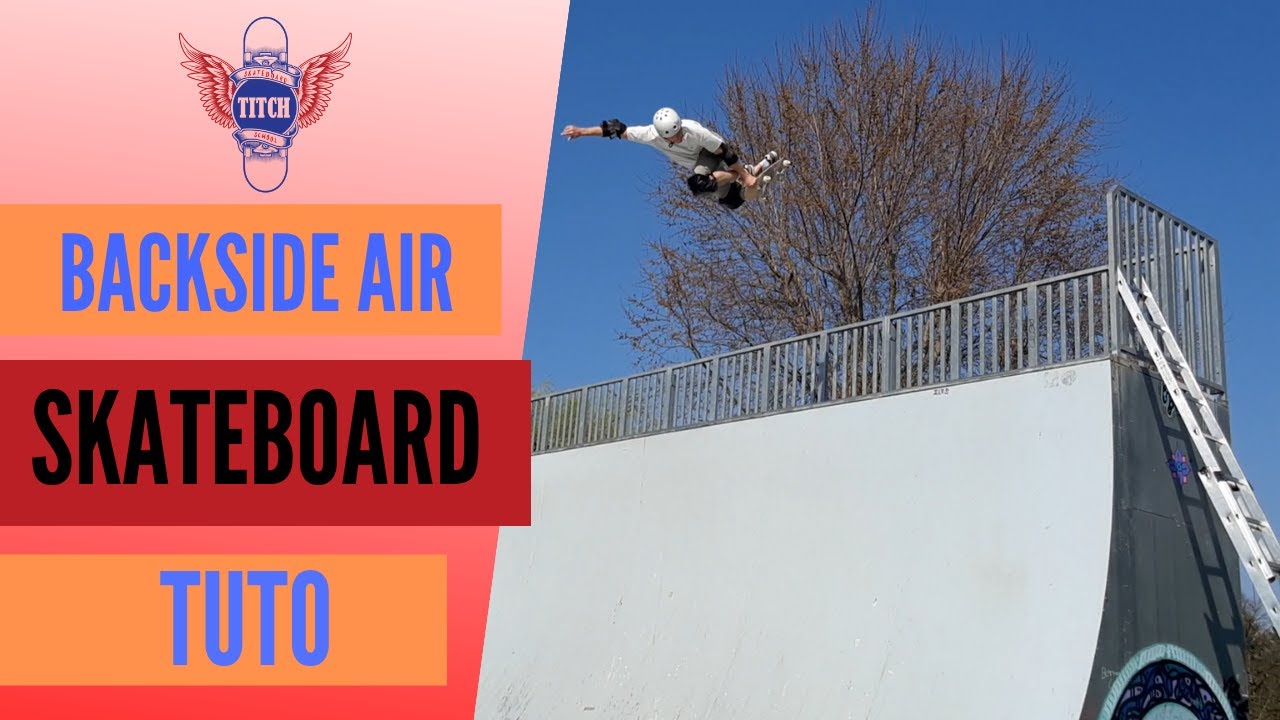 Tuto Skate TITCH - Comment faire un backside Air