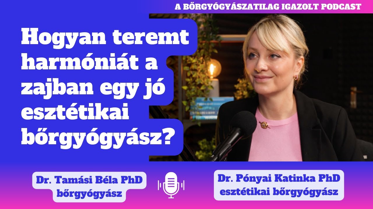 Hogyan teremt harmóniát a zajban egy jó esztétikai bőrgyógyász?