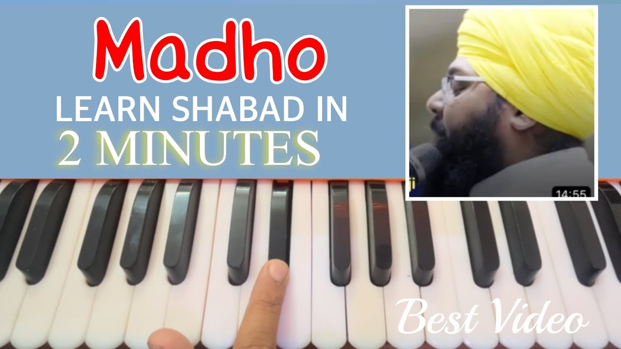 Madho Learn Easy Shabad in 2 minutes Bhai Anantvir singh ( Best part of video )