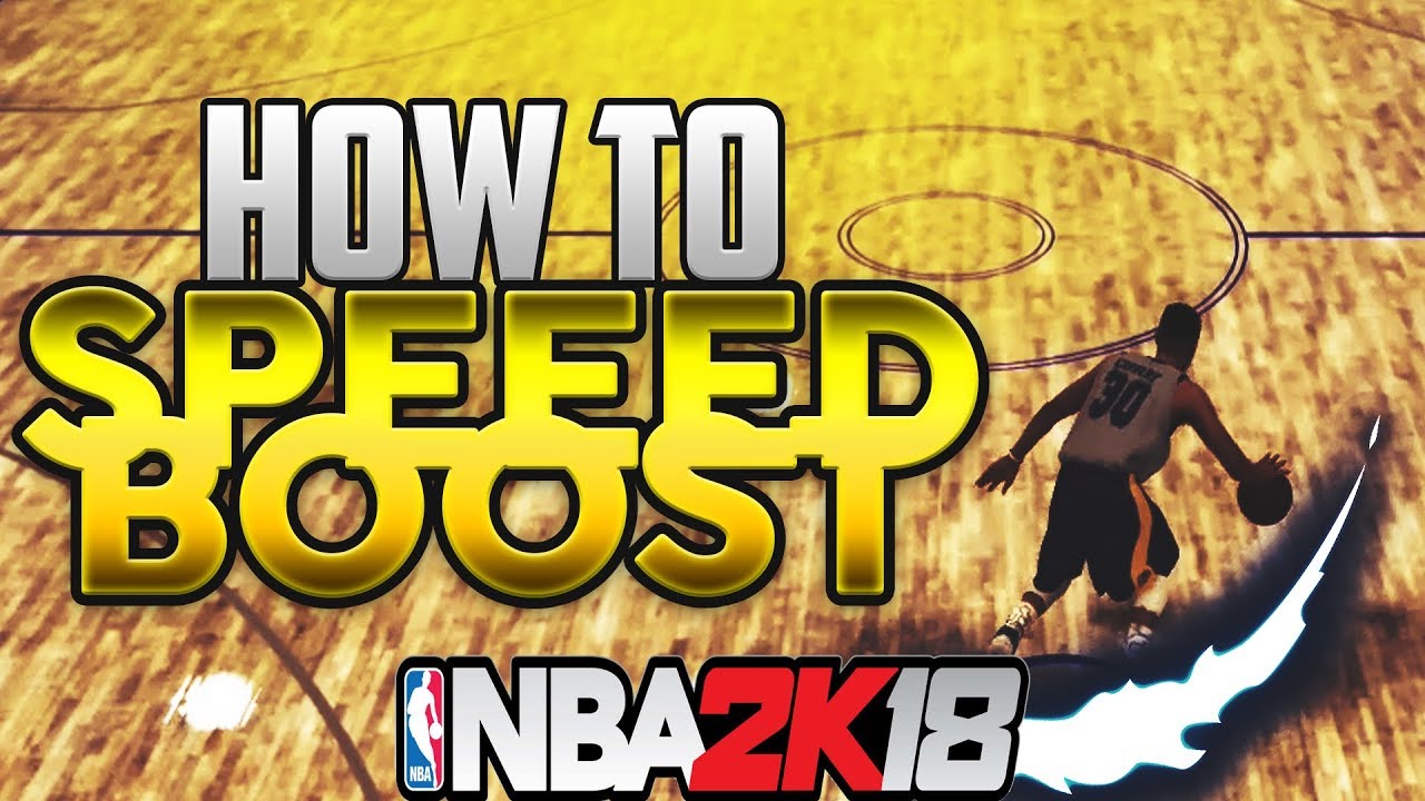 NBA 2K18 How To Speed Boost + Requirements ⋆#NBA2K18⋆ 🏃⚡️🌪⛹️