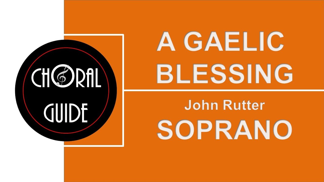A Gaelic Blessing - ALTO (J Rutter)