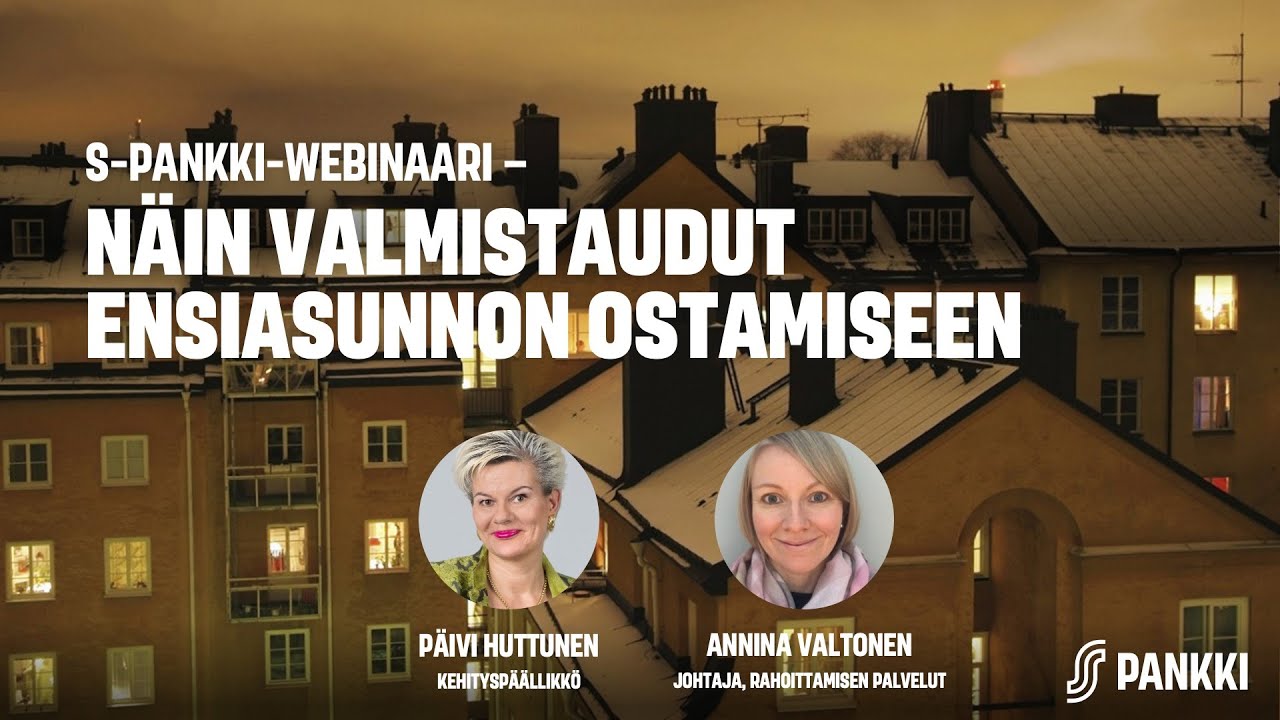 S-Pankki-webinaari – Näin valmistaudut ensiasunnon ostamiseen