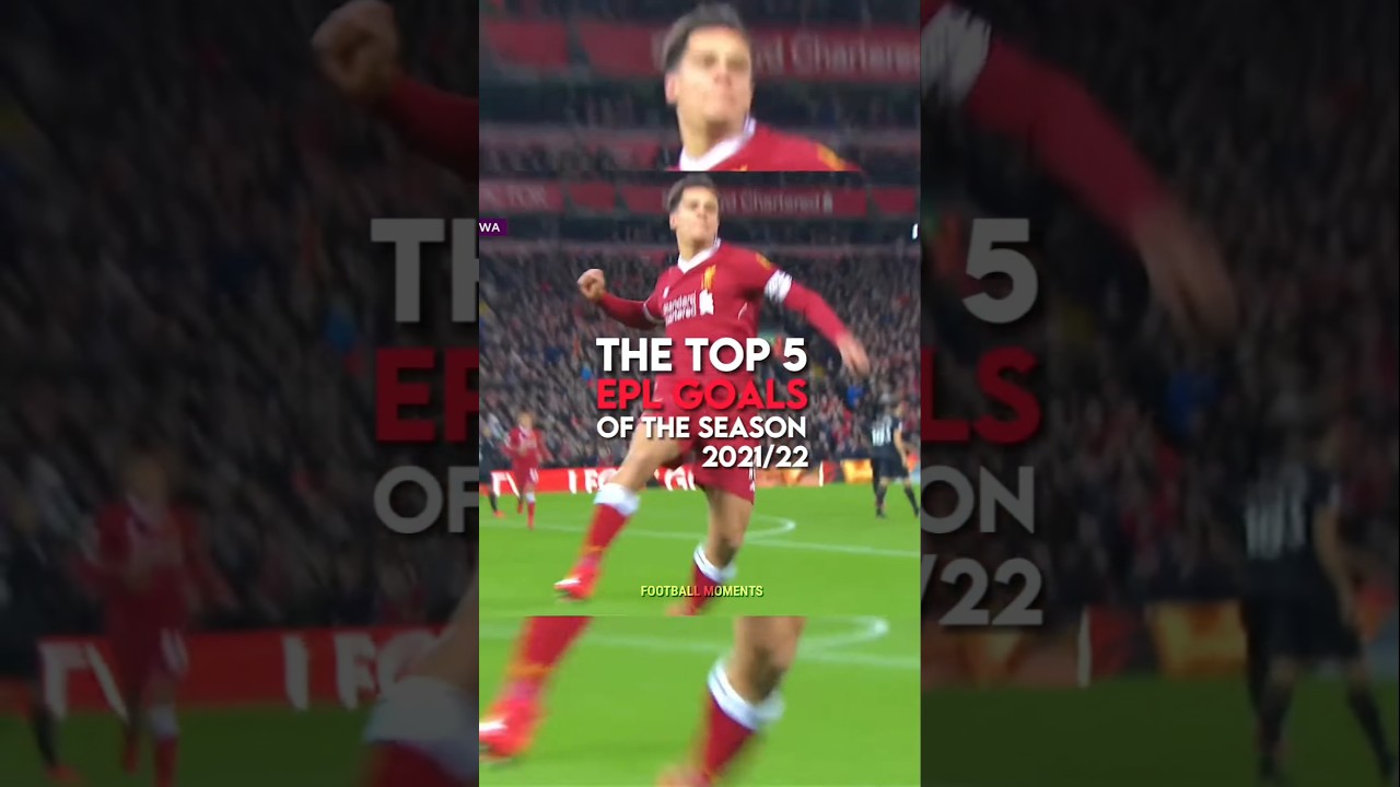Top 5 Premier League Goals in 2021/22 Season #premierleague #football #footballmoments #goals#shorts