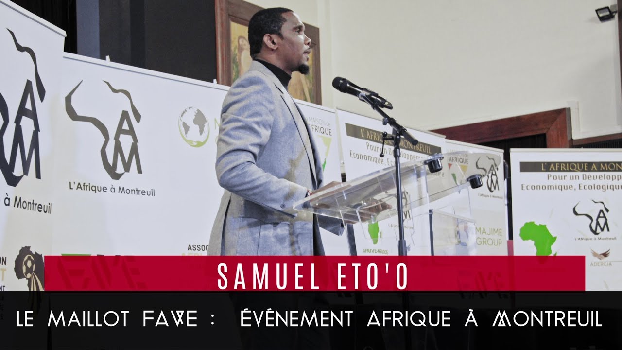 TOUS LES AFRICAINS SE SOUVIENDRONT DE CE DISCOURS DE SAMUEL ETO'O À L'ÉVÉNEMENT AFRIQUE À MONTREUIL