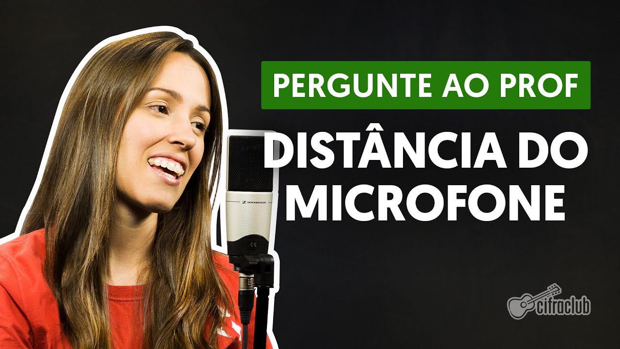 Devo variar a distância do microfone na hora de cantar? | Pergunte ao Professor