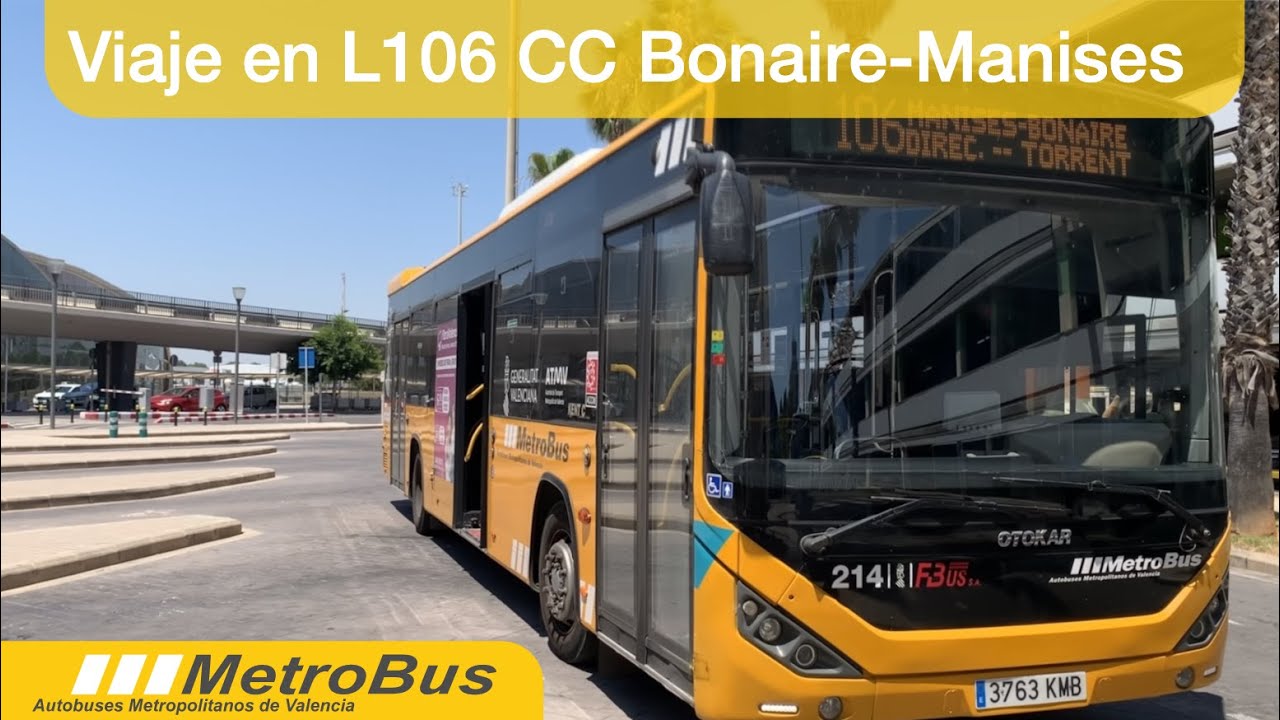 Viaje en la línea 106 de MetroBus entre CC Bonaire y Manises (por Aeropuerto)
