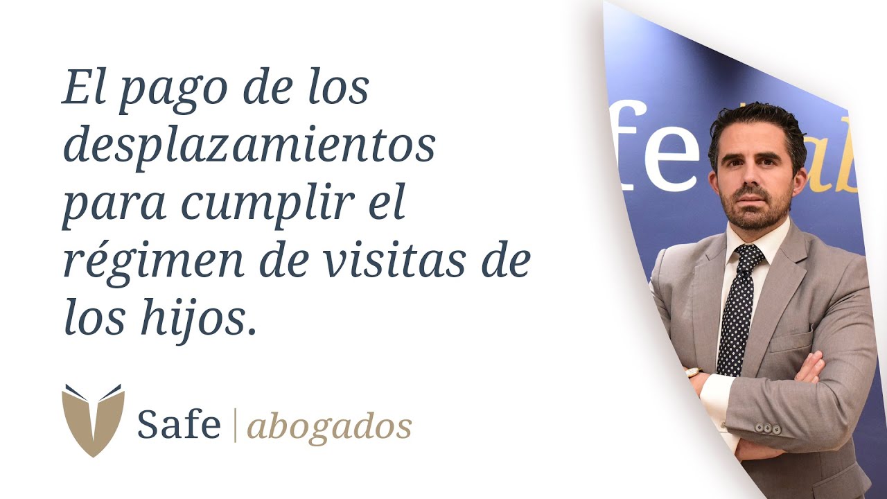 El PAGO de los DESPLAZAMIENTOS para cumplir el régimen de visitas de los hijos