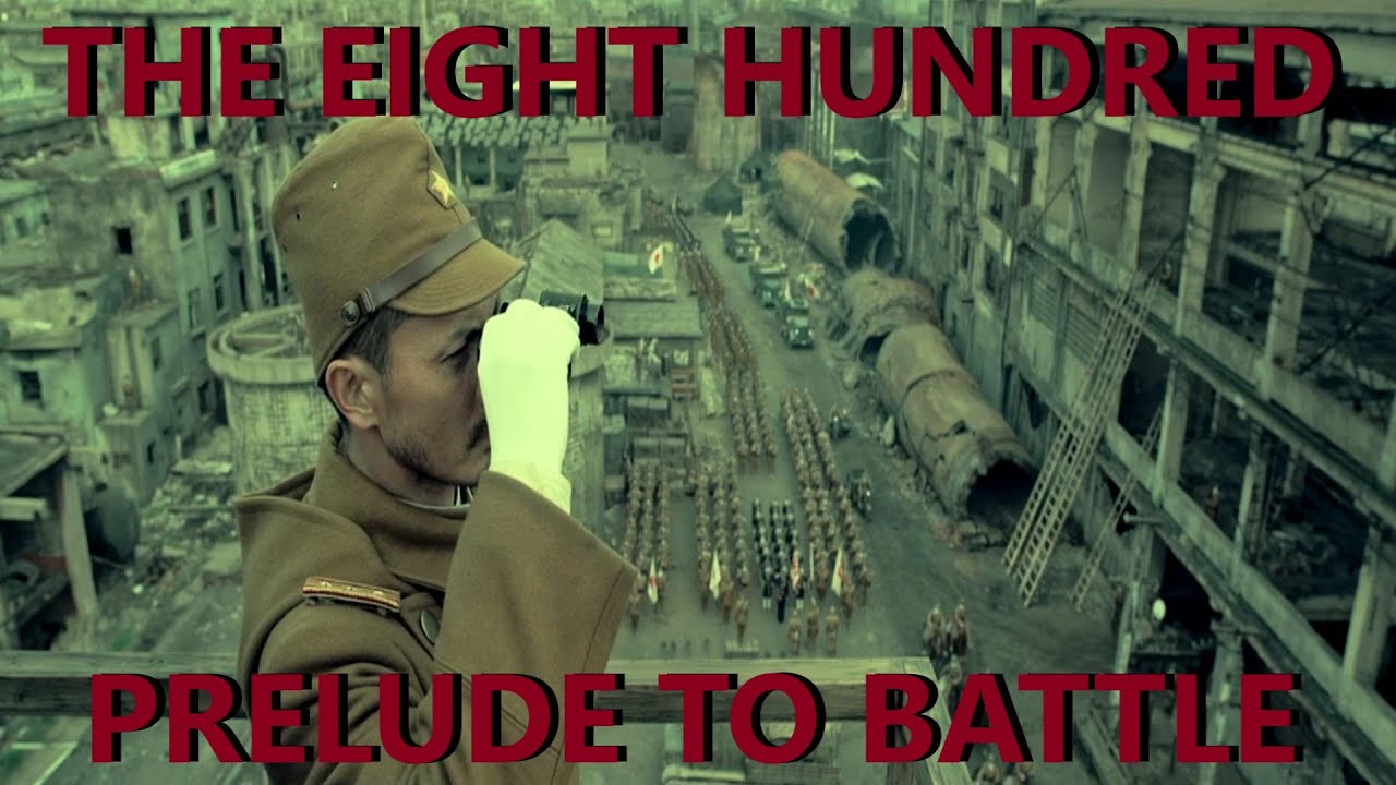 The Eight Hundred, Prelude to Battle.
