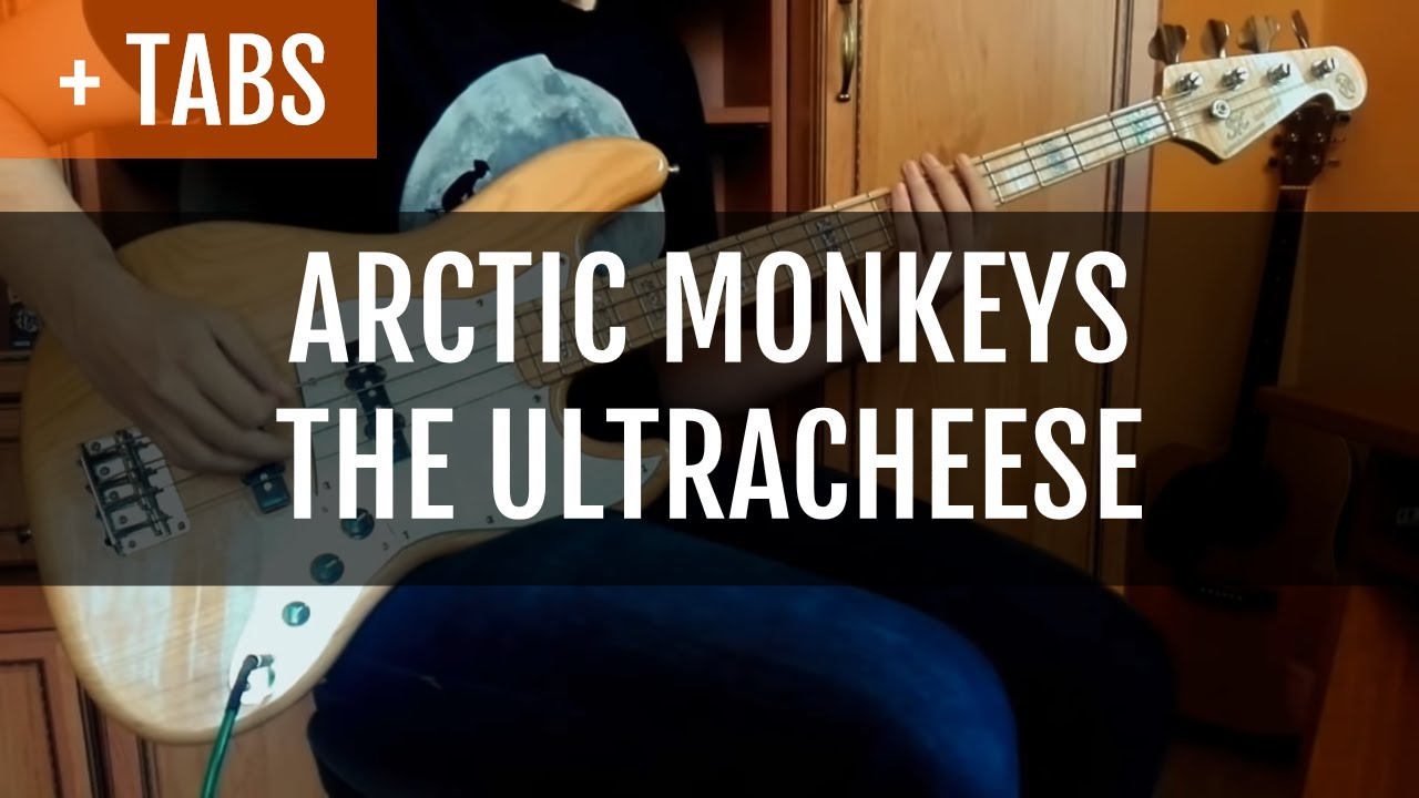 [TABS] Arctic Monkeys - The Ultracheese (Bass Cover)