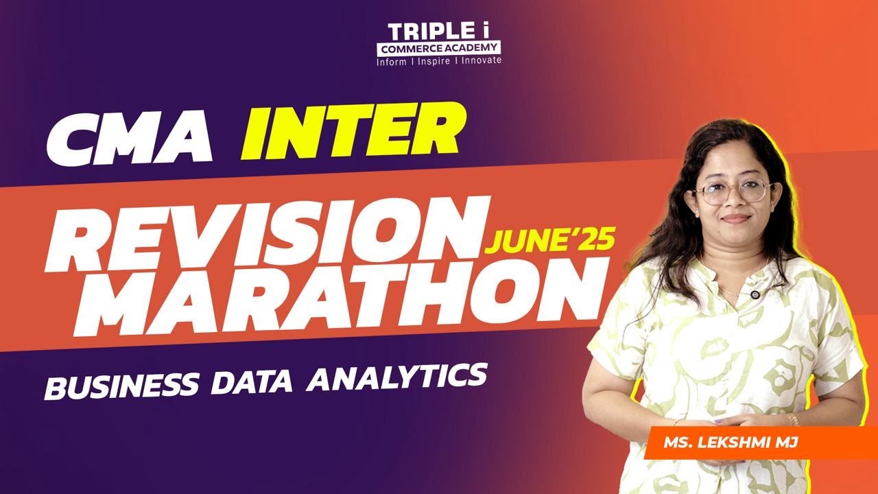 CMA Inter June 25 | Paper 11 | Business Data Analytics | Revision Marathon | Lekshmi MJ | Triple i