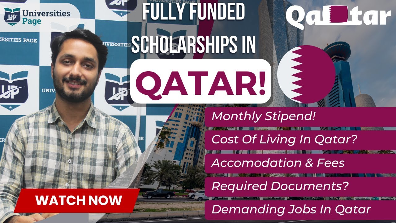 Fully Funded Scholarships In Qatar 2024 Intake | Complete Details | Living Cost & Admission Process