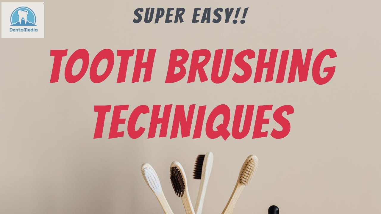 Tooth Brushing Techniques: Easy Explanation!!
