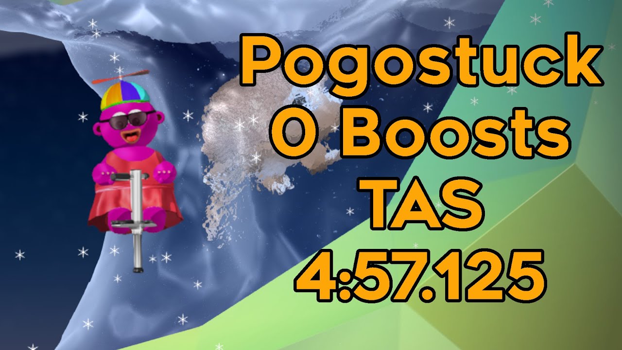 Pogostuck With 0 Boosts in 4m 57s 125ms (TAS)
