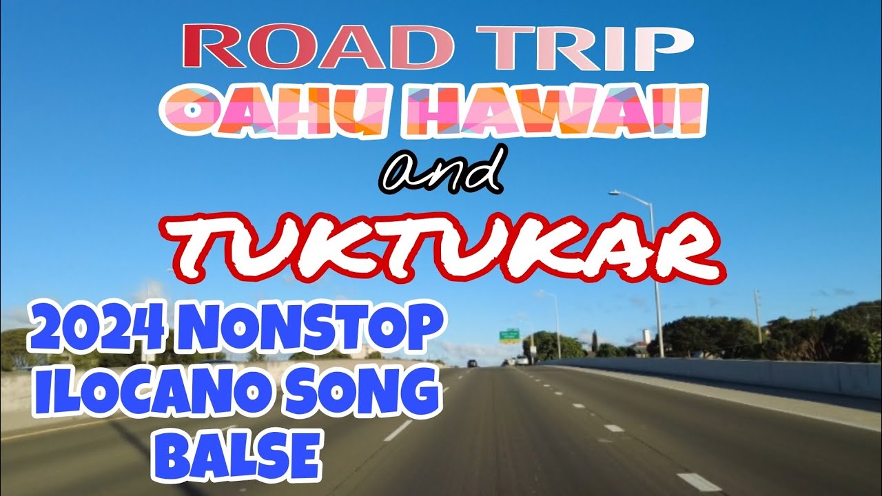 ROAD TRIP - OAHU HAWAII TO KAHALA MALL AND KALIHI KEN PATUKAR. 2024 BEST ILOCANO SONG BALSE