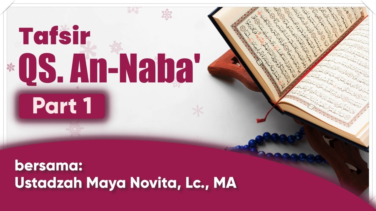 Tafsir QS. An-Naba' - Ustadzah Maya Novita, Lc., MA
