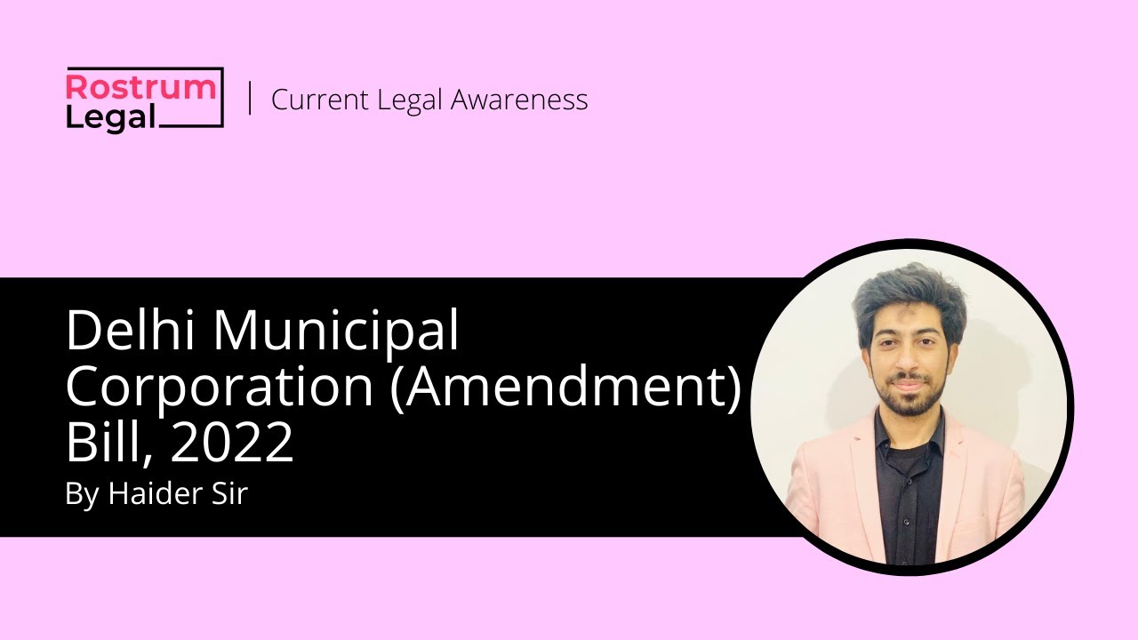 Delhi Municipal Corporation (Amendment) Bill, 2022 | CLAT PG Exam Preparation