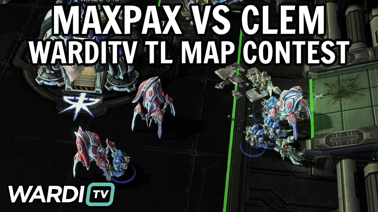MaxPax vs Clem (PvT) - SEMIFINALS! WardiTV TL Map Contest [StarCraft 2]