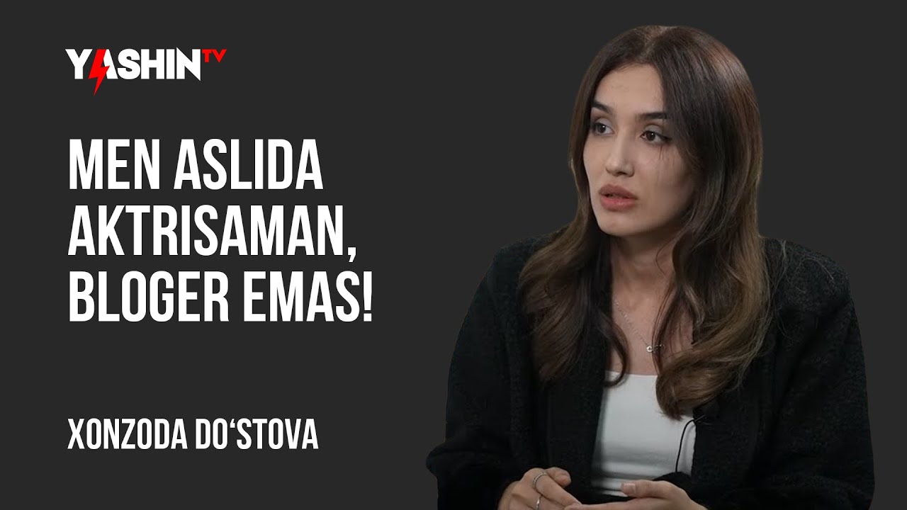 Men aslida aktrisaman, bloger emas! | Xonzoda Do&lsquo;stova #yashintv