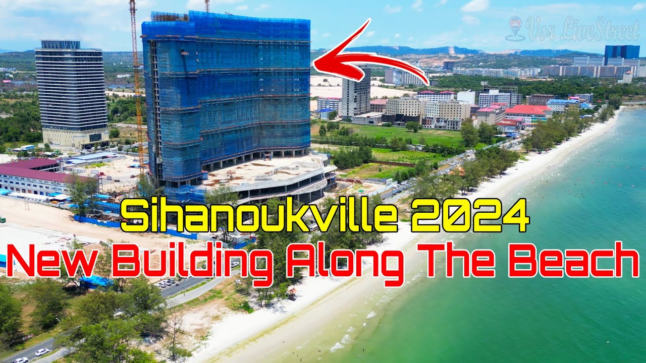 Drone & City Drive New Building Along Ou Chheuteal Beach Sihanoukville Cambodia 2024