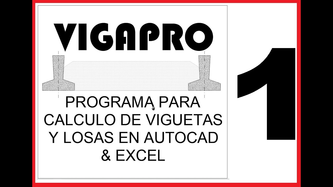 VIDEO 1 - TUTORIAL VIGAPRO - VIGUETAS PRETENSADAS Y LOSAS EN AUTOCAD - MACRO DE AUTOCAD