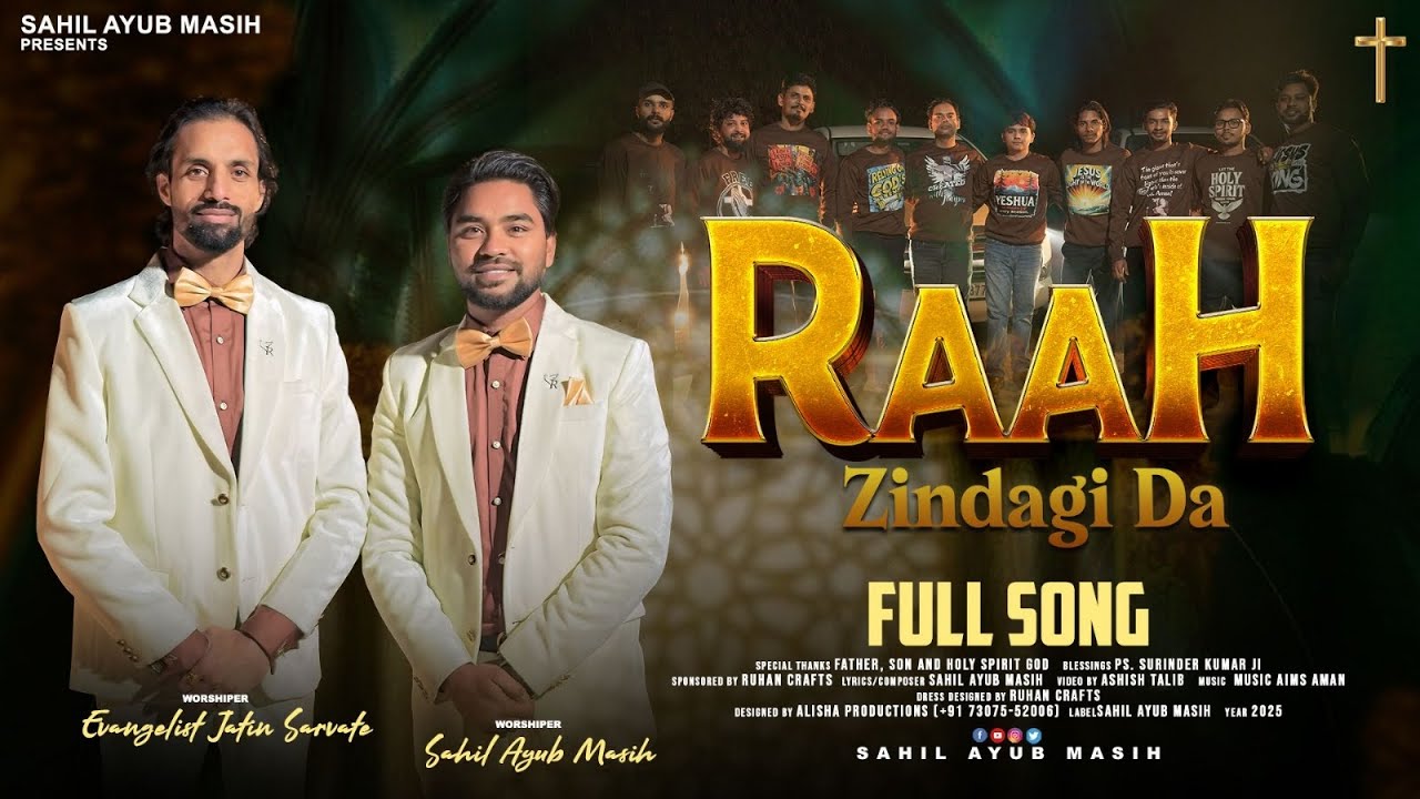 RAAH ZINDAGI DA WORSHIPER SAHIL AYUB MASIH AND EVANGELIST JATIN SARVATE ,MUSIC AIMS ,ASHISH TALIB 