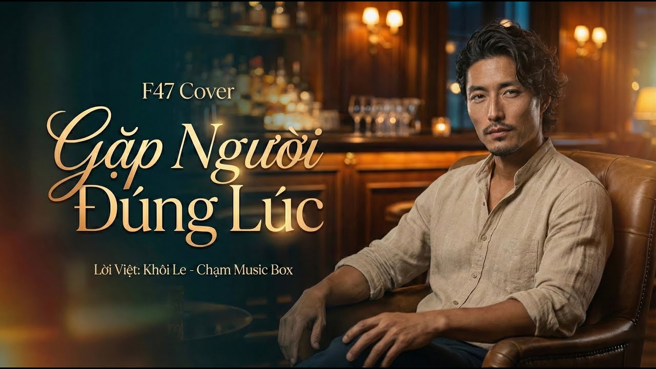Gặp Người Đ&uacute;ng L&uacute;c - F47 Cover | Chạm Music Box