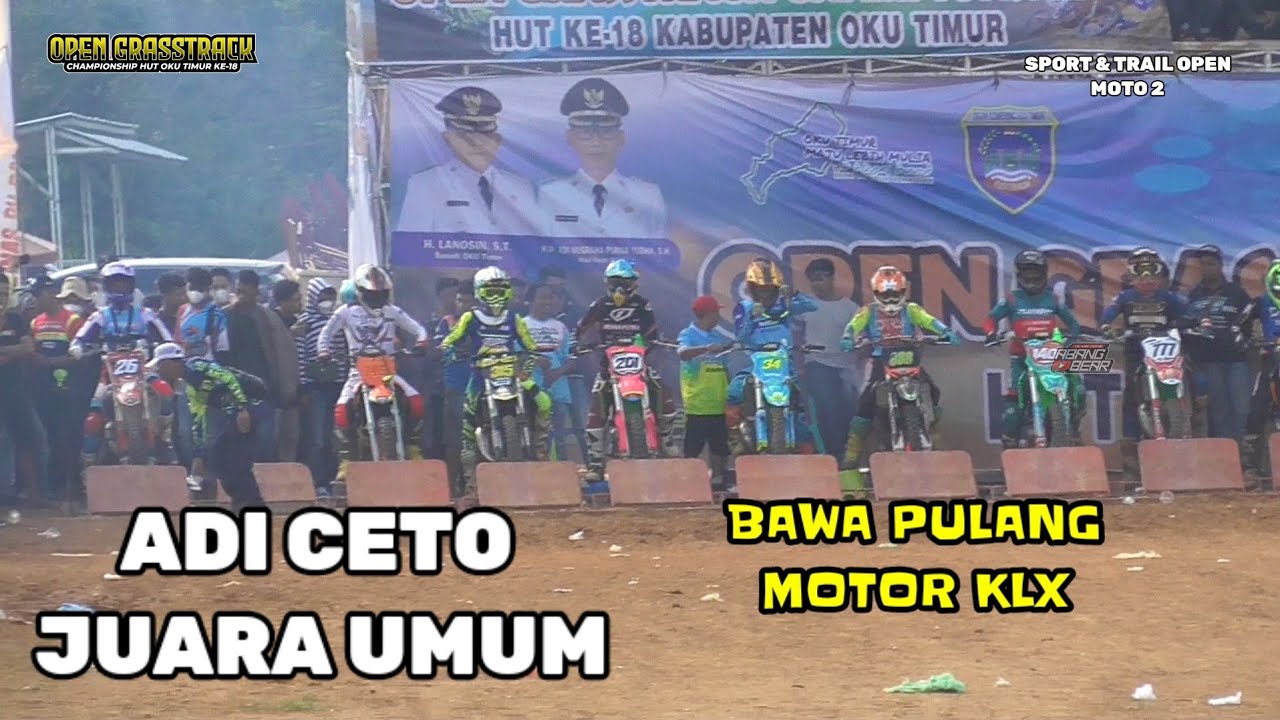 KELAS PENENTU JUARA UMUM ADI CETO DAN TEAM IBRAHIMALAYA MX | SPORT & TRAIL OPEN | GTX OKU TIMUR
