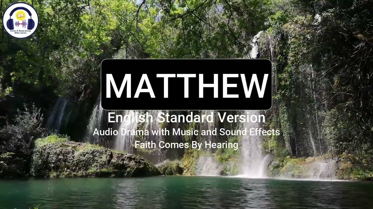 Matthew | ESV | Dramatized Audio Bible | Listen & Read-Along Bible Series