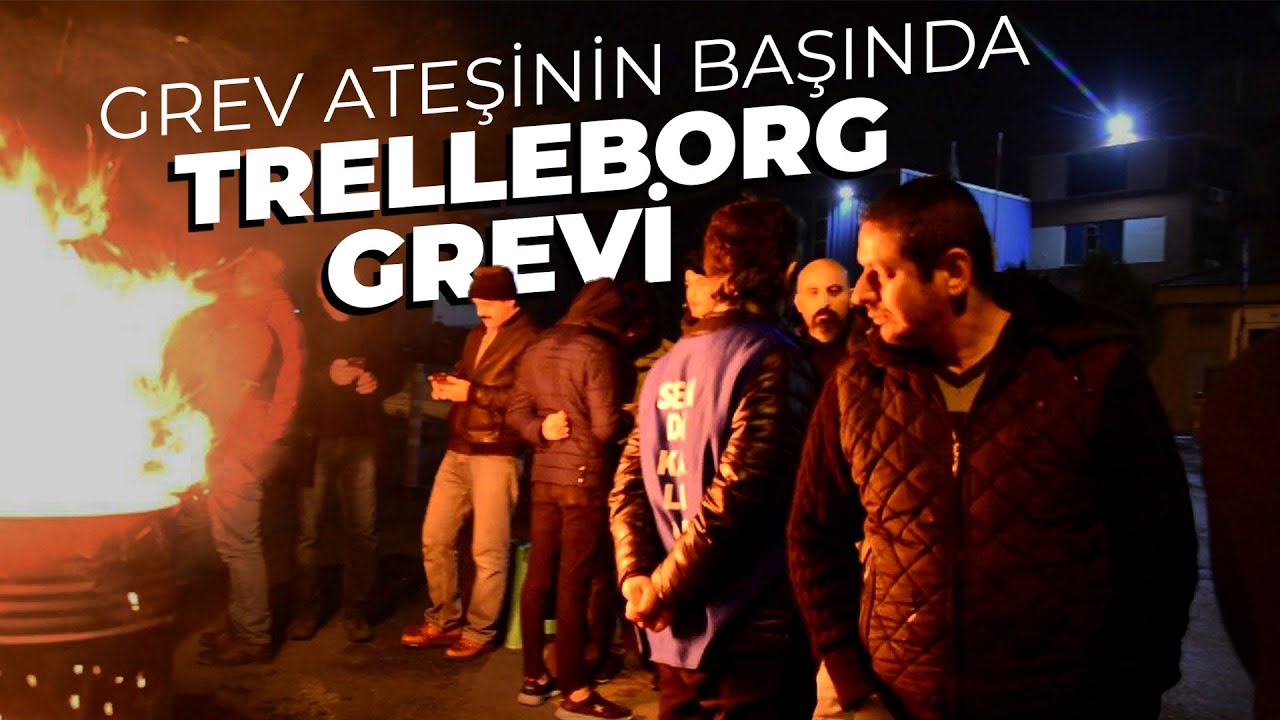 Grev Ateşinin Başında: Trelleborg Grevi | Belgesel